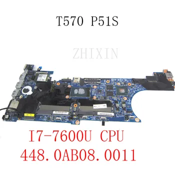 Za Lenovo ThinkPad T570 P51S Matična ploča laptop sa procesorom I7-7600U DDR4 LTS-1 MB 16820-1 448.0AB08.0011 01ER431 Matična ploča T570
