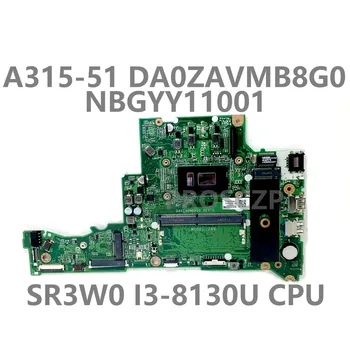 Za ACER Aspire 3 A315-51 A315-51G Matična ploča DA0ZAVMB8G0 Matična ploča laptopa NBGYY11001 W/SR3W0 I3-8130U Procesor, 4 GB DDR4 100% Testiran
